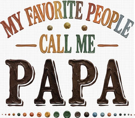 My Favorite People Call Me Papa