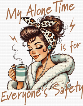 My alone time is for everyone's safety