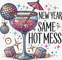 New Year Same Hot Mess - 6in / DTF / black letters