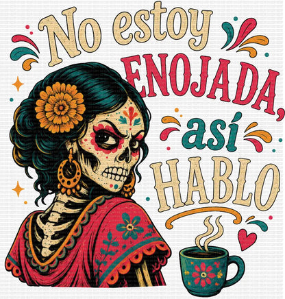 No Estoy Enojada Asi Hablo