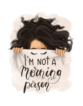 Not a morning person