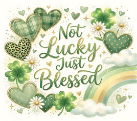 Not lucky just blessed tumbler wrap
