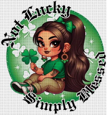 not lucky simply blessed