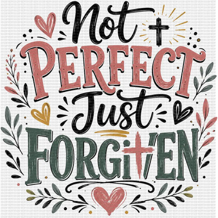 Not Perfect just Forgiven