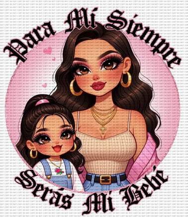 Para mi siempre seras mi bebe