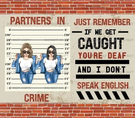 Partners in crime tumbler wrap