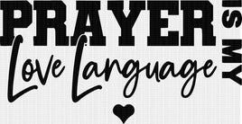 Prayer Is My Love Language (Black)