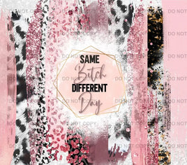 Same B different day pink tumbler wrap