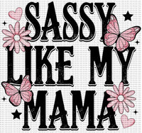 Sassy Like Mama /Sleeve Youth 8 in / DTF