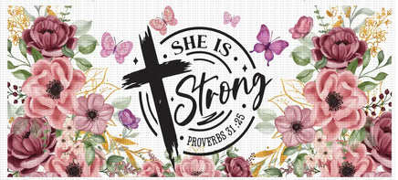 She Is Strong Flowers UV Wrap