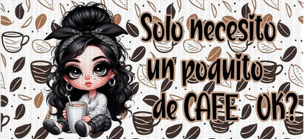 SOLO NECESITO UN POQUITO DE CAFE UV WRAP