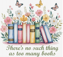There Is No Such Thing As Too Many Books