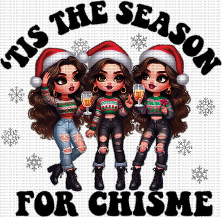 Tis The Season For Chisme