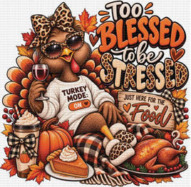 To Blessed To Be Stressed Turkey