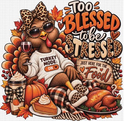 To Blessed To Be Stressed Turkey
