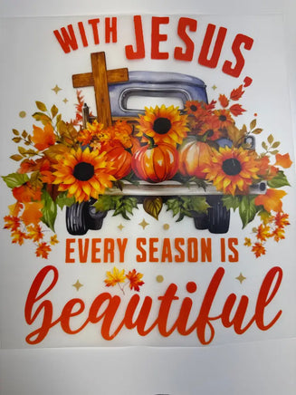 With Jesus all seasons are beautiful DD