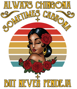 always chingona