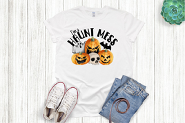 I'm a haunt mess shirt